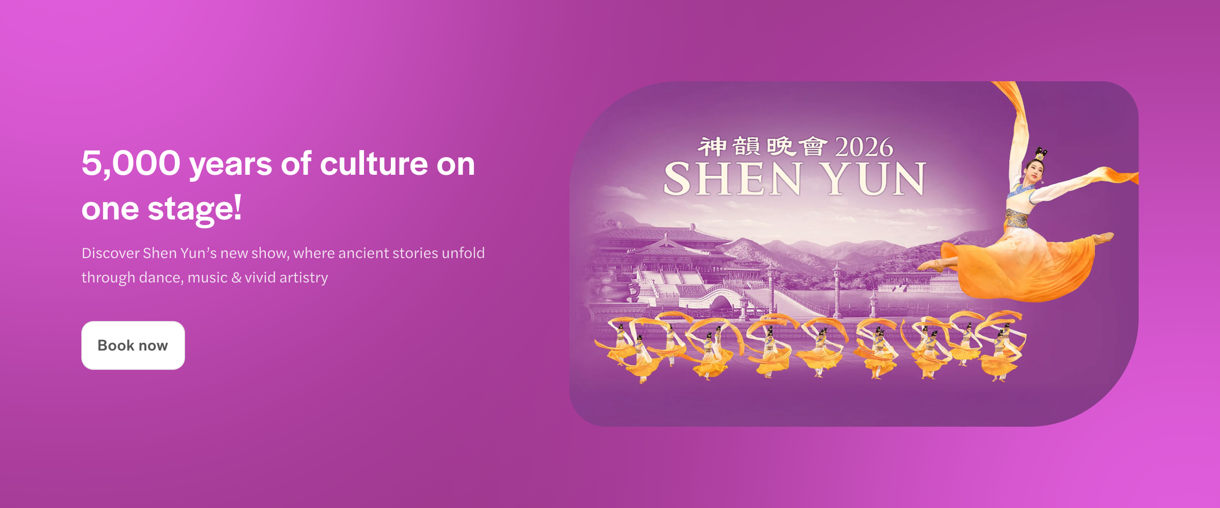 Shen Yun 2026 Westend show promo with dancers in traditional attire.